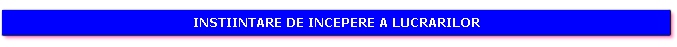 Instiintare de incepere a lucrarilor