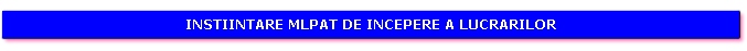 Instiintare MLPAT de incepere a lucrarilor