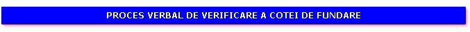 Proces verbal de verificare a cotei de fundare